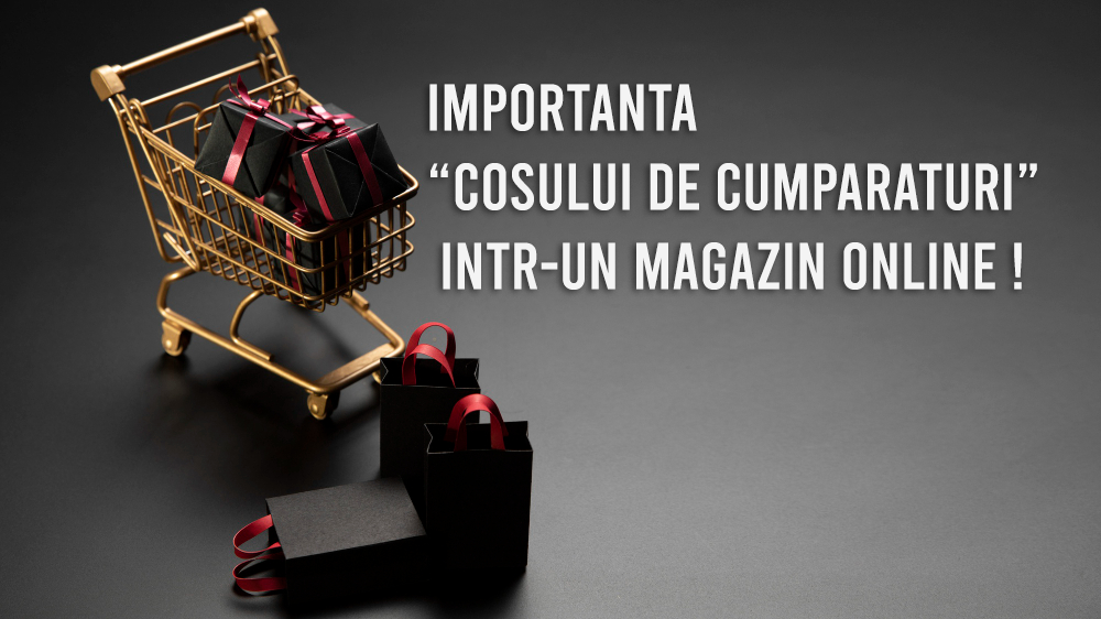 Importanta paginii cosului de cumparaturi intr-un magazin online